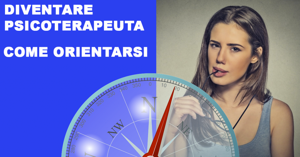 diventare psicoterapeuta come orientarsi