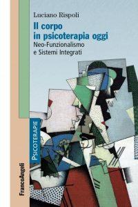 Luciano Rispoli | Il corpo in psicoterapia oggi