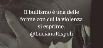 Luciano Rispoli psicologia: Bullismo e Violenza