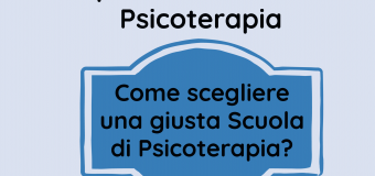 Come scegliere una giusta scuola di Psicoterapia?