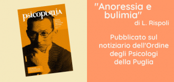 Scuola di psicoterapia: Luciano Rispoli Anoressia e Bulimia ∼ Articolo pubblicato sul notiziario dell’Ordine degli Psicologi della Puglia