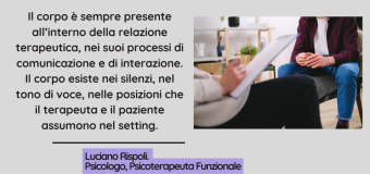 L’importanza del Corpo in Psicoterapia – Luciano Rispoli Psicologo Psicoterapeuta